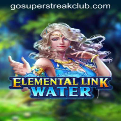 Mastering ElementalLinkWater: Dive into the SuperStreakClub Phenomenon