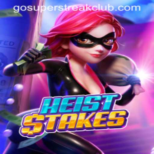 HeistStakes: An Immersive Adventure into the SuperStreakClub