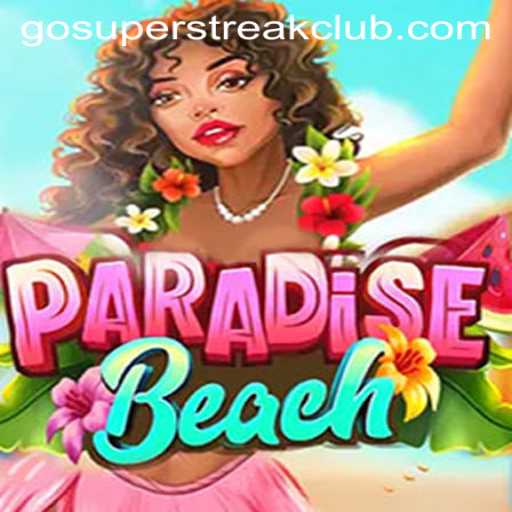 ParadiseBeach: Dive into the Excitement with SuperStreakClub